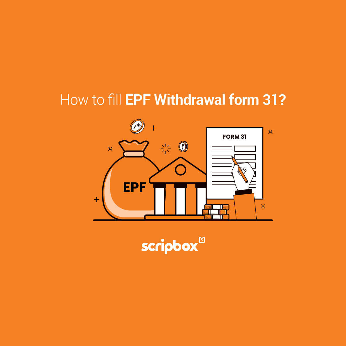A Complete Step By Step Guide To Epf Withdrawal Form 31 Scripbox