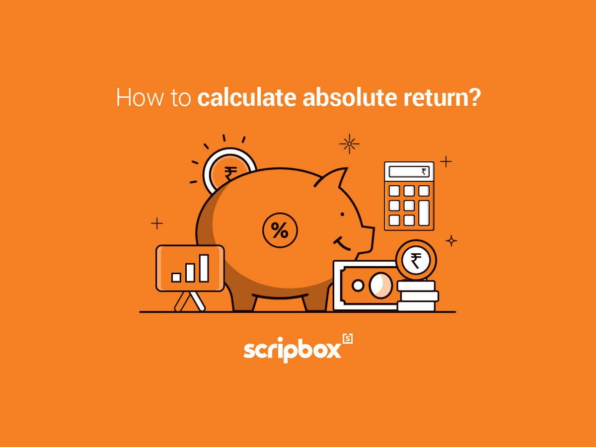 Absolute Return Meaning Formula And Calculation Procedure