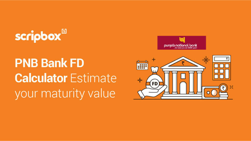 PNB FD Calculator Calculate Interest and Maturity on FD Scripbox